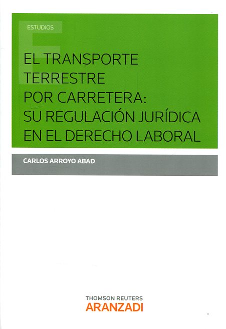 El transporte terrestre por carretera: su regulación jurídica en el derecho laboral