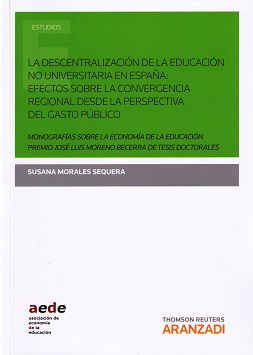 La descentralización de la educación no universitaria en España: efectos sobre la convergencia regional desde la perspectiva del gasto público. 9788490989791