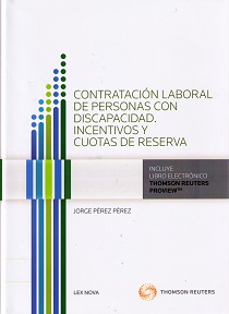 Contratación laboral de personas con discapacidad. Incentivos y cuotas de reserva