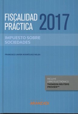 Fiscalidad práctica 2017. Impuesto sobre Sociedades
