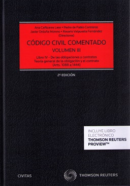 Código Civil comentado. Volumen III. (Arts.1088 a 1444) Libro IV. De las obligaciones y contratos. Obligaciones