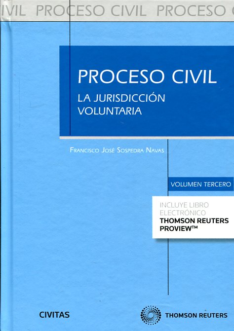 Proceso civil. La jurisdicción voluntaria. Volumen 3