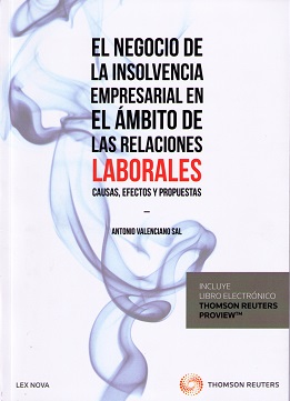 El negocio de la insolvencia empresarial en el ámbito de las relaciones laborales: causas, efectos y propuestas