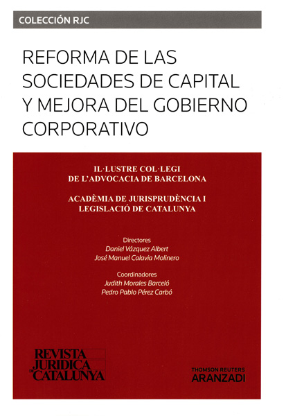 Revista jurídica de Catalunya. Monográfico 1. 2015. Reforma de las sociedades de capital y mejora del gobierno corporativo. 9788490994771