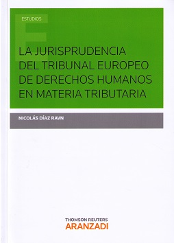 La jurisprudencia del tribunal europeo de derechos humanos en materia tributaria 