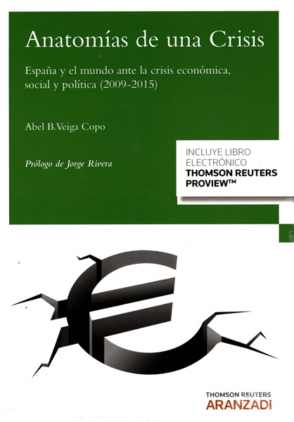 Anatomías de una crisis. España y el mundo ante la crisis económica, social y política (2009-2015)