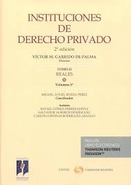 Instituciones de Derecho Privado. Tomo II. Reales. Volumen 3º