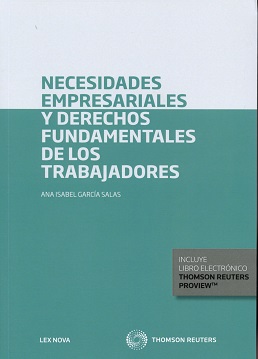 Necesidades empresariales y derechos fundamentales de los trabajadores . 9788490999639