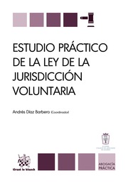 Estudio práctico de la ley de la jurisdicción voluntaria