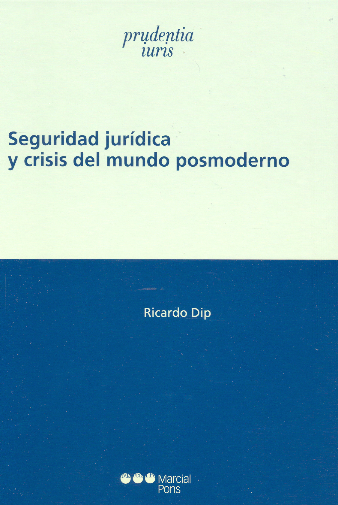 Seguridad jurídica y crisis del mundo posmoderno. 9788491230762