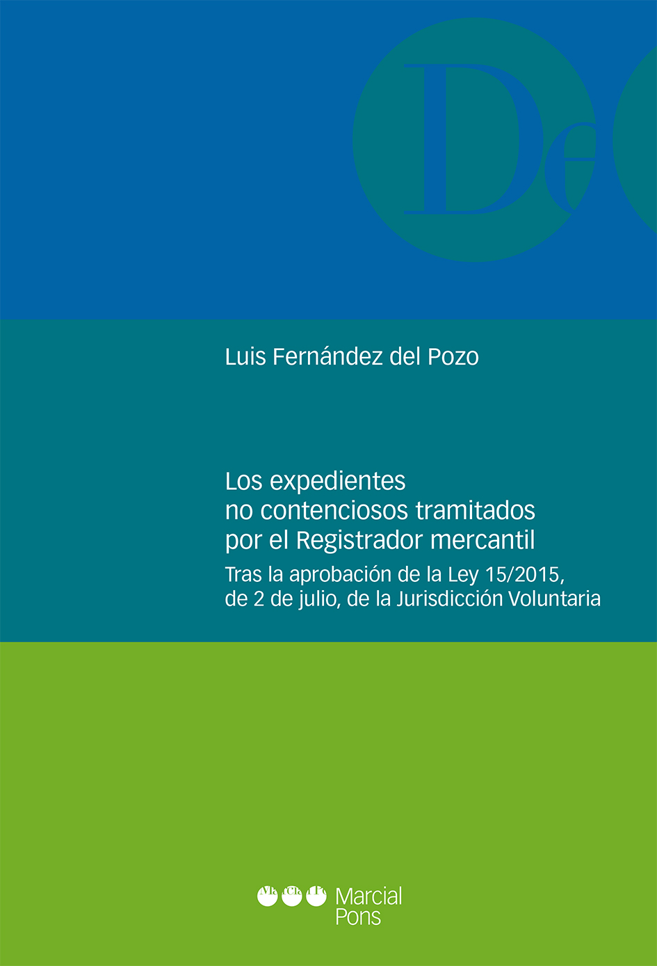 Los expedientes no contenciosos tramitados por el Registrador mercantil