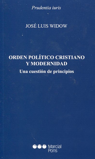 Orden político cristiano y modernidad. Una cuestión de principios