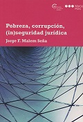 Pobreza, corrupción, (in)seguridad jurídica