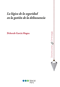 La lógica de la seguridad den la gestión de la delincuencia