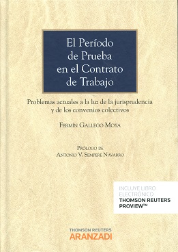 El periodo de prueba en el contrato de trabajo. Problemas actuales a la luz de la jurisprudencia y de los convenios colectivos