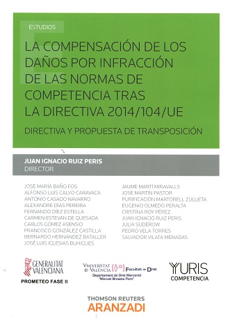 La compensación de los daños por infracción de las normas de competencia tras la directiva 2014/104/UE 