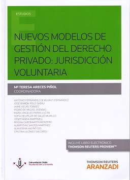Nuevos modelos de gestión del derecho privado: jurisdicción voluntaria