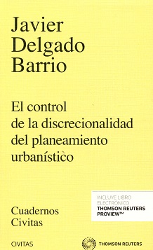 El control de la discrecionalidad del planteamiento urbanístico