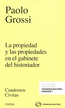 La propiedad y las propiedades en el gabinete del historiador