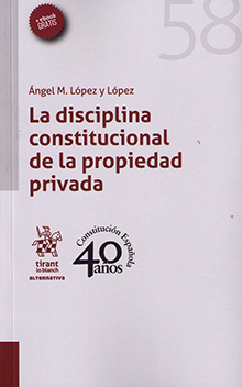 La disciplina constitucional de la propiedad privada