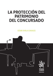 La protección del patrimonio del concursado