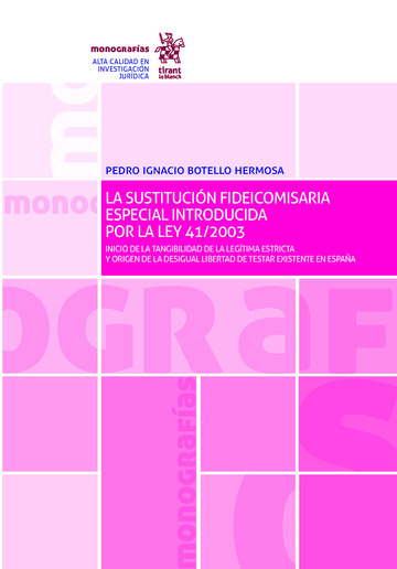 La sustitución fideicomisaria especial introducida por la Ley 41/2003