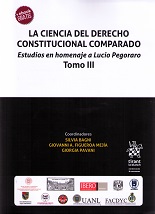 La ciencia del derecho constitucional comparado. Tomo III