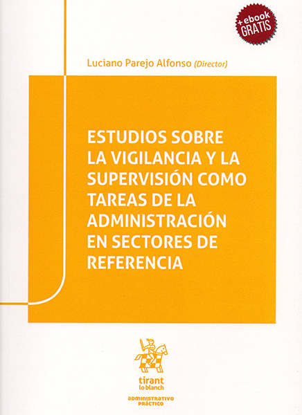 Estudios sobre la vigilancia y la supervisión como tareas de la administración en sectores de referencia