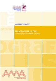 Transformar la ONU. Un Proyecto Para Cambiar el Mundo
