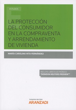La protección del consumidor en la compraventa y arrendamiento de vivienda
