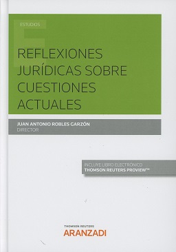 Reflexiones jurídicas sobre cuestiones actuales