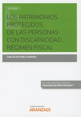 Los patrimonios protegidos de las personas con discapacidad. Régimen fiscal