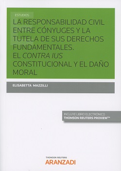 La responsabilidad civil entre cónyuges y la tutela de sus derechos fundamentales