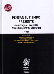 Pensar el Tiempo Presente. Homenaje al profesor Jesús Ballesteros Llompart
