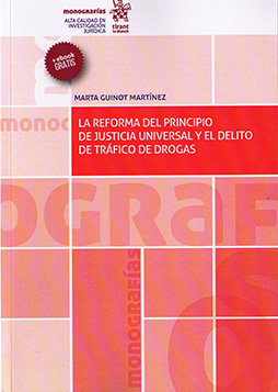La reforma del principio de justicia universal y el delito de tráfico de drogas
