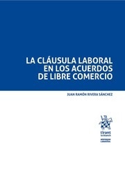 La cláusula laboral en los acuerdos de libre comercio