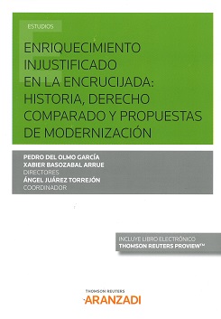 Enriquecimiento injustificado en la encrucijada: historia, derecho comparado y propuestas de modernizació. 9788491772521