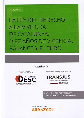 La ley del derecho a la vivienda de Catalunya: diez años de vigencia. Balance y futuro