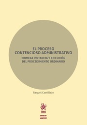 El proceso contencioso administrativo. 9788491902133