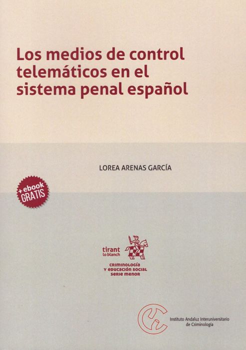 Los medios de control telemáticos en el sistema penal español