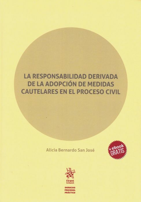 La Responsabilidad Derivada de la Adopción de Medidas Cautelares en el Proceso Civil