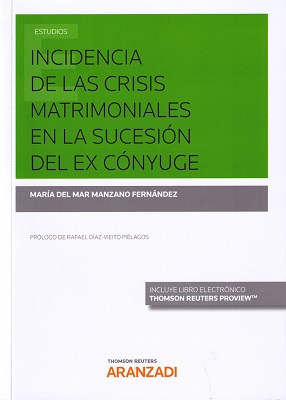 Incidencia de las crisis matrimoniales en la sucesión del ex cónyuge