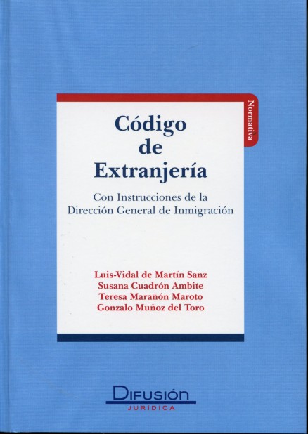 Código de Extranjería. Con Instrucciones de la Dirección General de inmigración