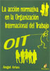 La acción normativa en la Organización Internacional de Trabajo