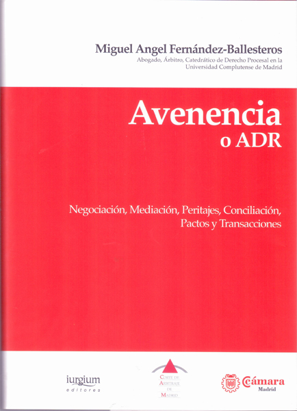 Avenencia o ADR. Negociación, mediación, peritajes, conciliación, pactos y transacciones. 9788493218720