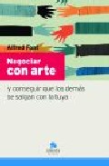 Negociar con arte y conseguir que los demás se salgan con la tuya