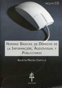 Normas básicas de derecho de la información, audiovisual y publicitario
