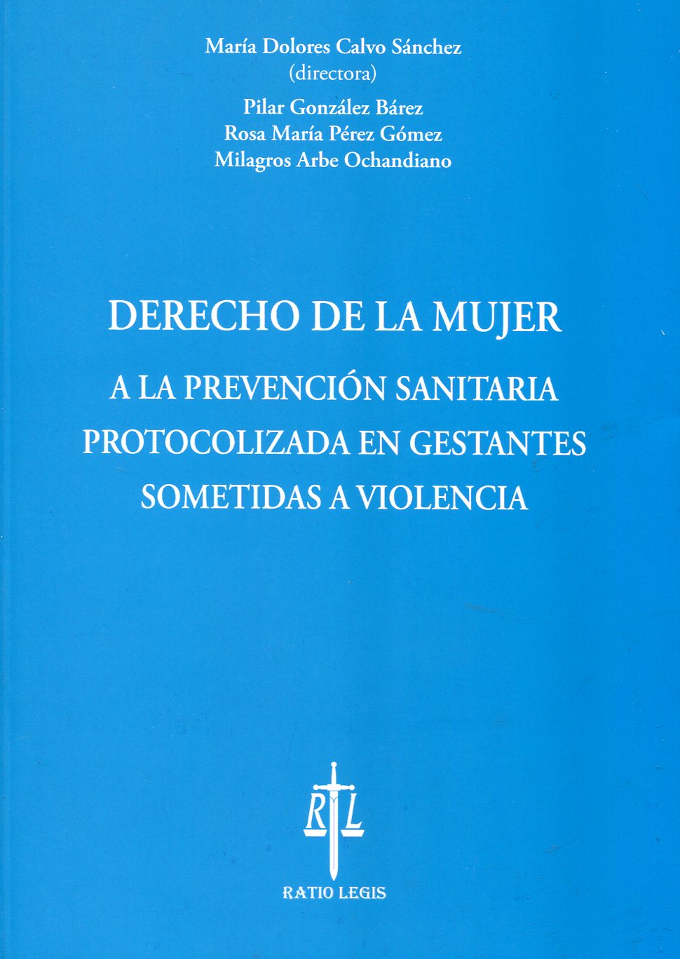 Derecho de la mujer a la prevención sanitaria protocolizada en gestantes sometidas a violencia