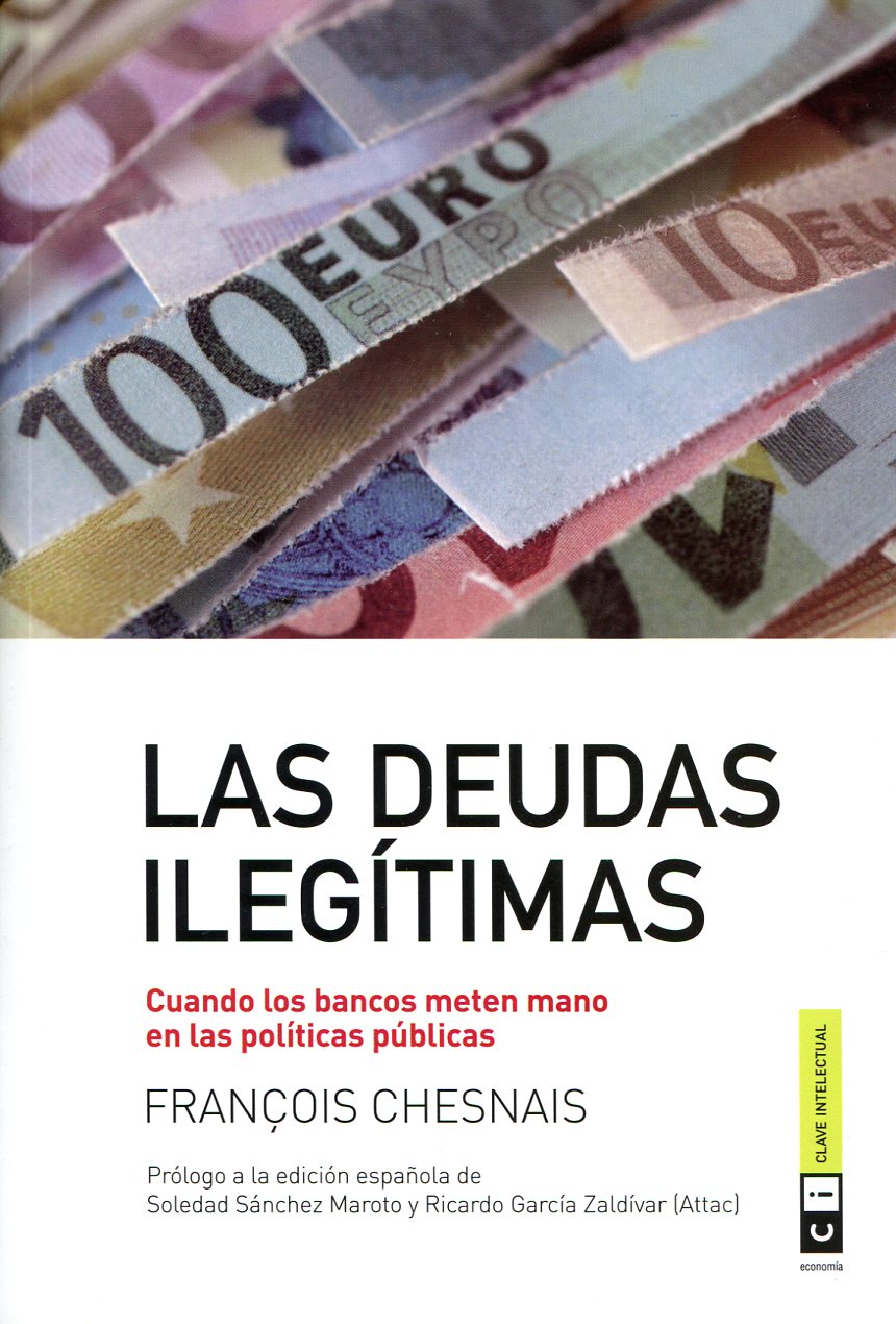 Las deudas ilegítimas. Cuando los bancos meten mano en las políticas públicas