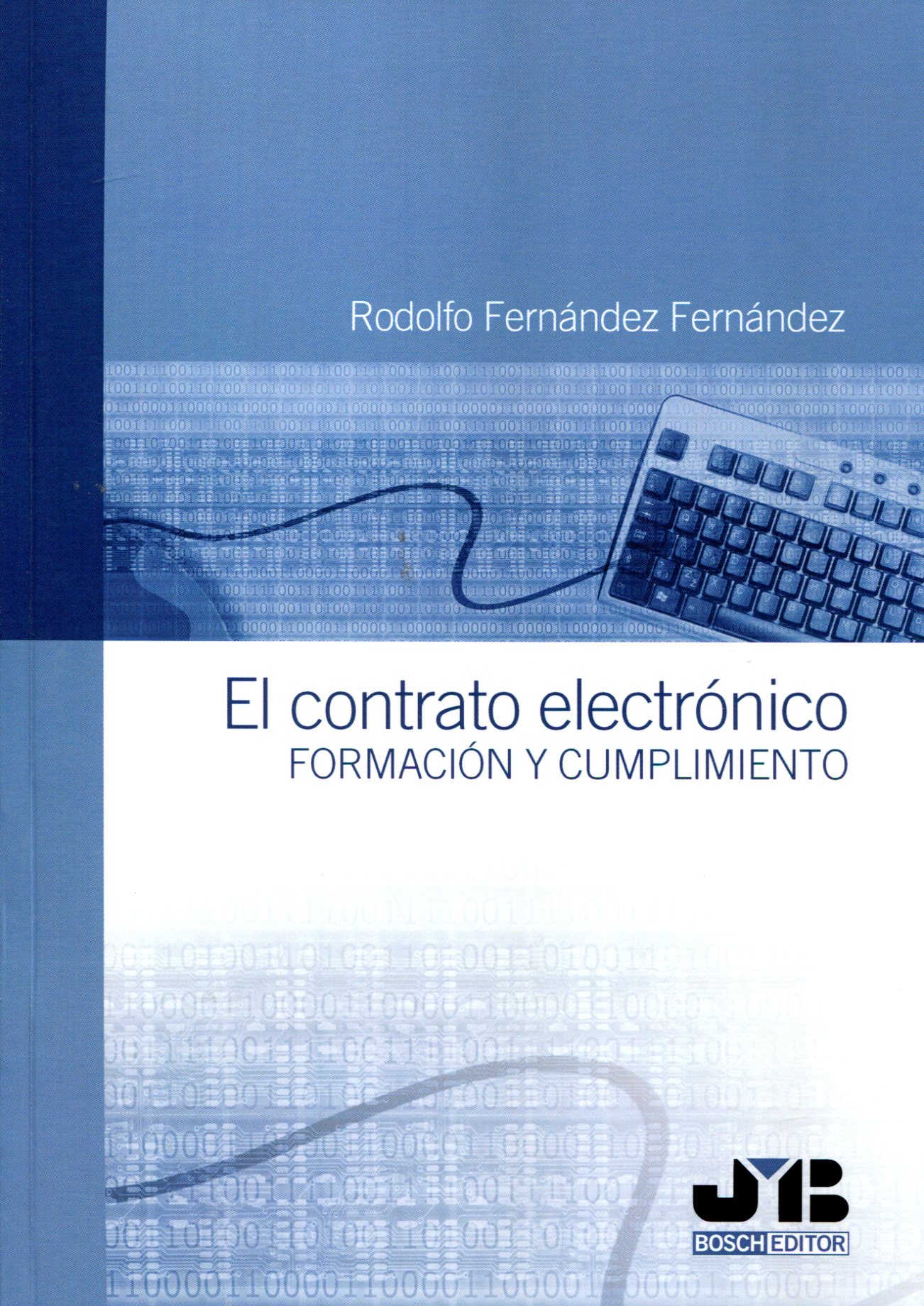 El contrato electrónico. Formación y cumplimiento